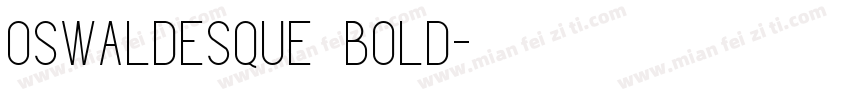 Oswaldesque Bold字体转换